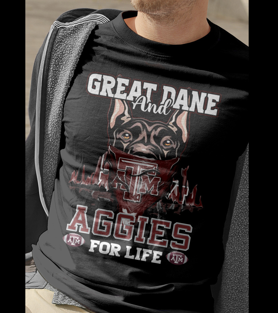 Great Dane And Texas A&M Aggies For Life T-Shirt