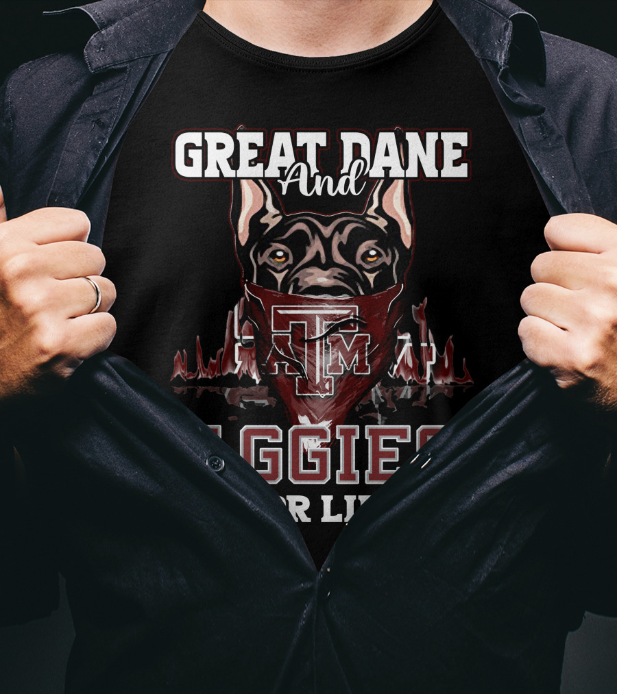 Great Dane And Texas A&M Aggies For Life T-Shirt