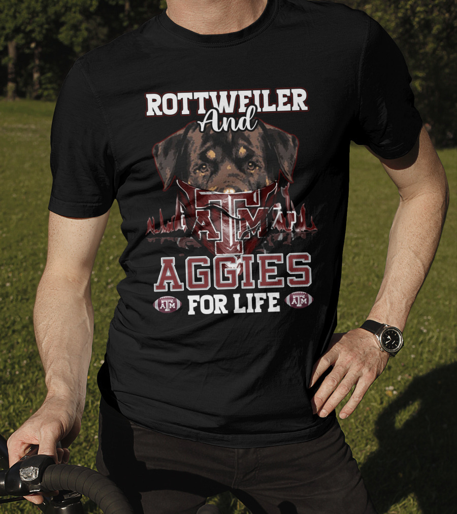 Rottweiler And Texas A&M Aggies For Life T-Shirt