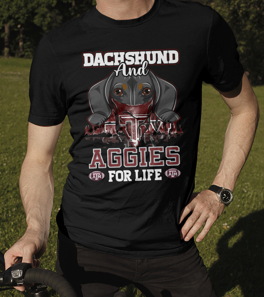 Dachshund And Aggies Texas A&M For Life T-Shirt