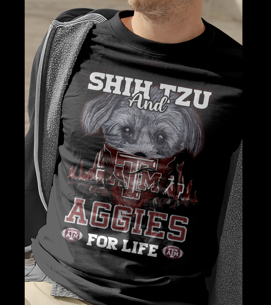 Shih Tzu And Texas A&M Aggies For Life T-Shirt