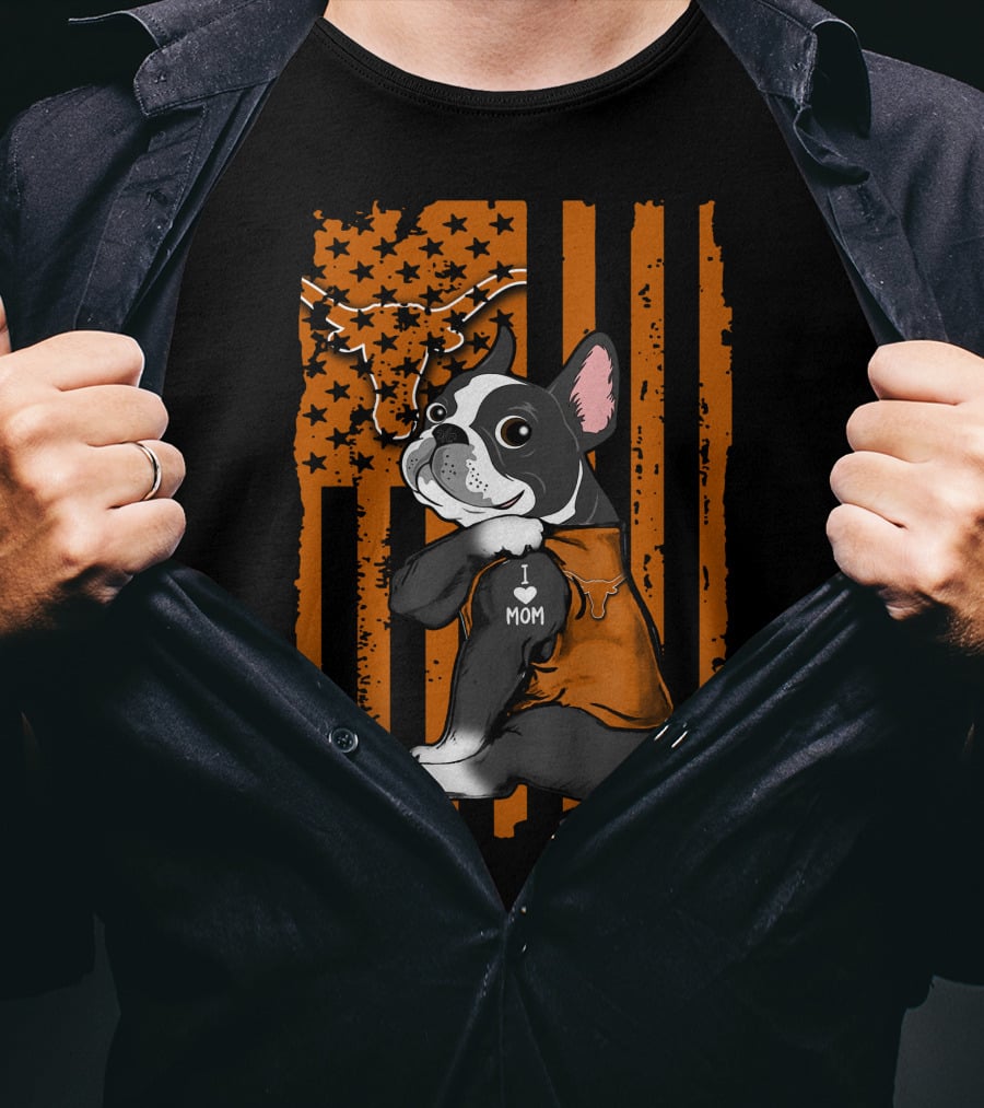 Boston Terrier I Love Mom Texas Longhorns T-Shirt