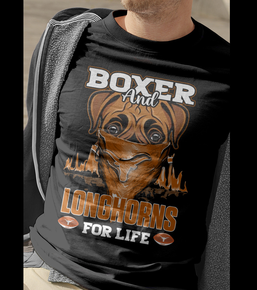 Boxer And Longhorns For Life T-Shirt