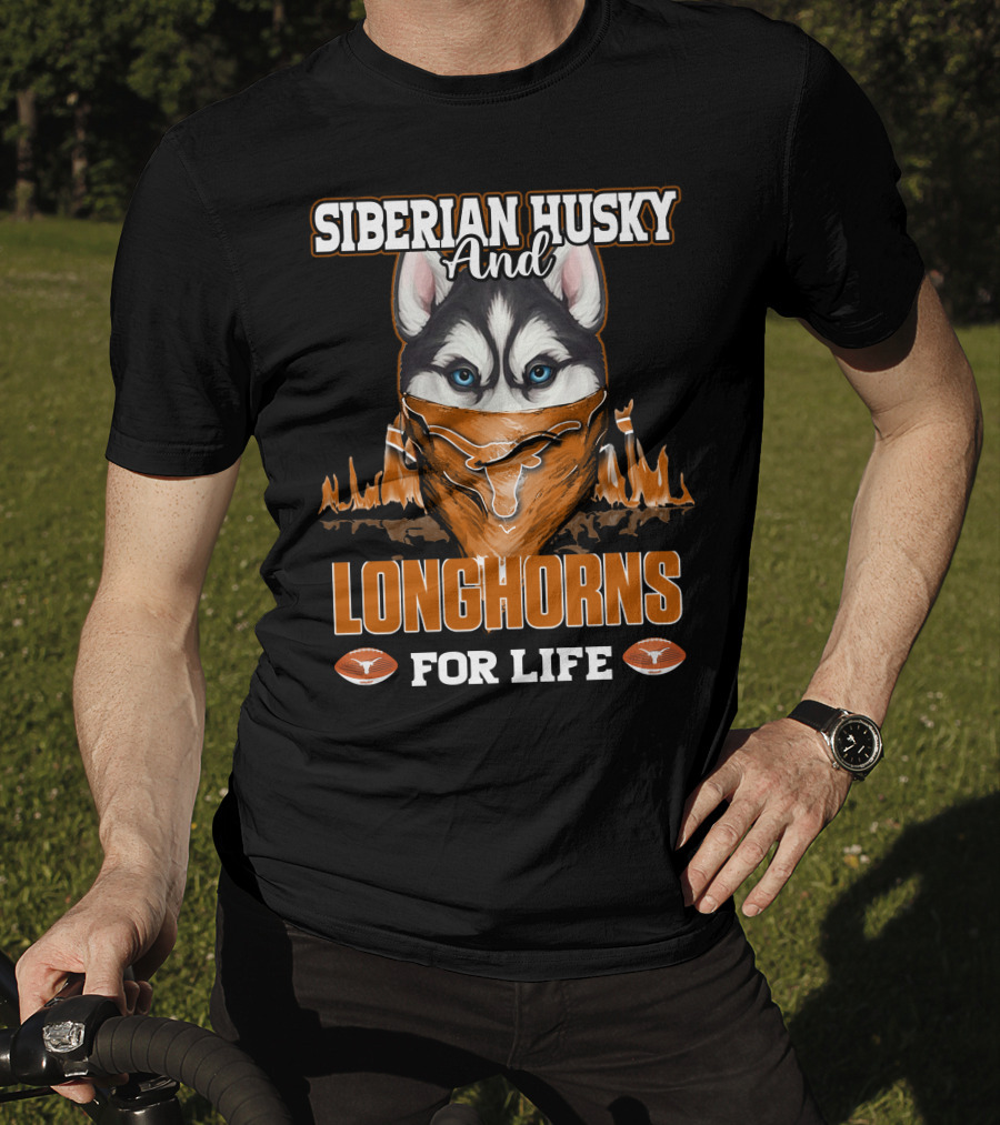 Siberian Husky And Longhorns For Life T-Shirt