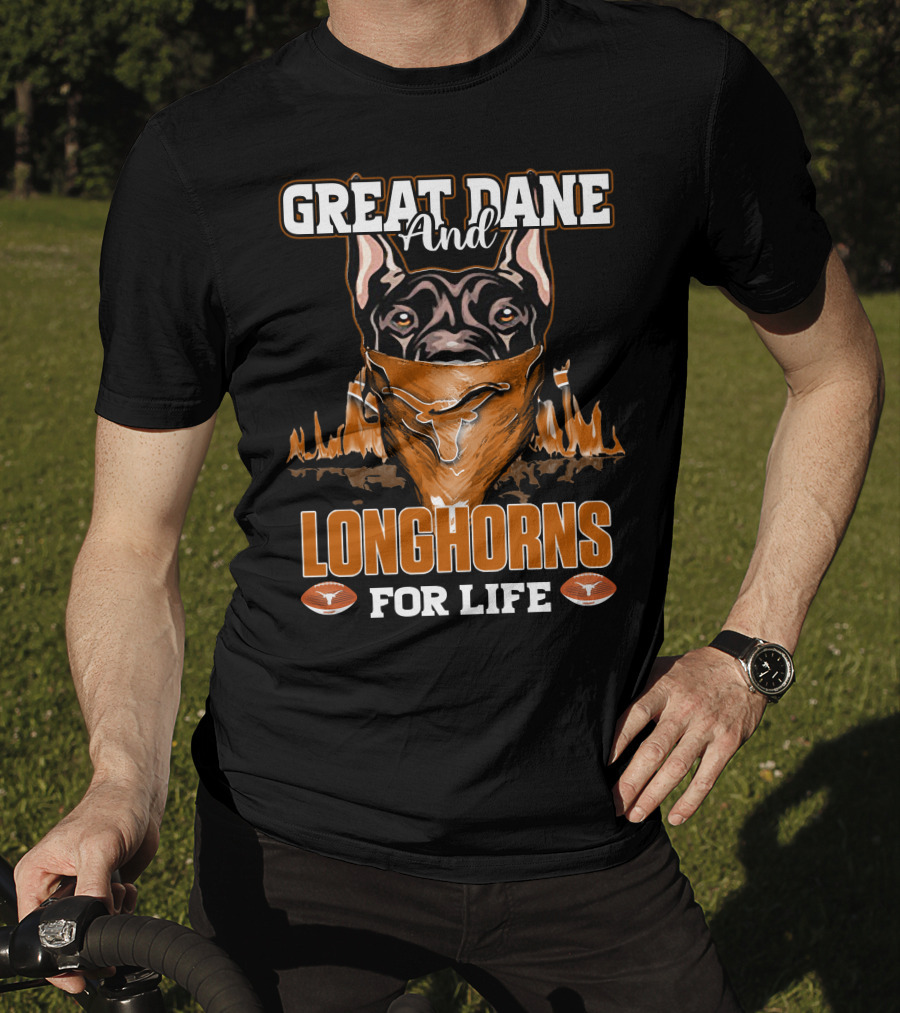 Great Dane And Longhorns For Life T-Shirt