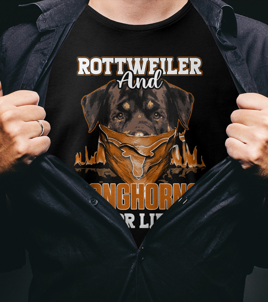 Rottweiler And Longhorns For Life T-Shirt