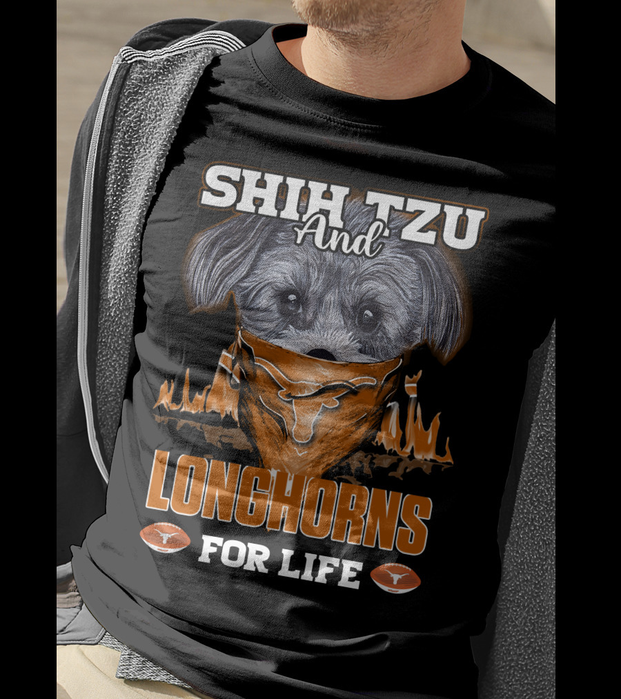 Shih Tzu And Longhorns For Life T-Shirt
