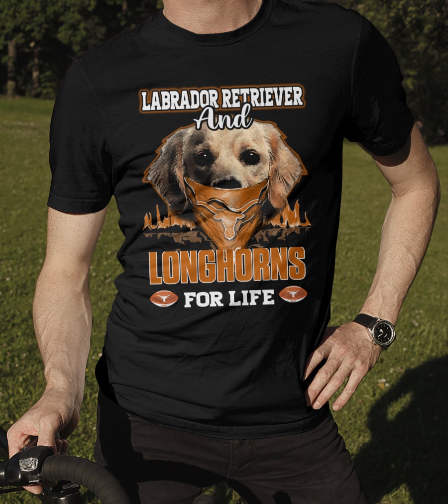 Labrador Retriever And Longhorns For Life T-Shirt