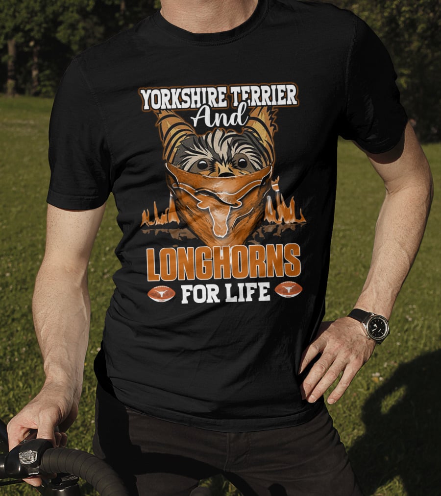 Yorkshire Terrier And Longhorns For Life T-Shirt