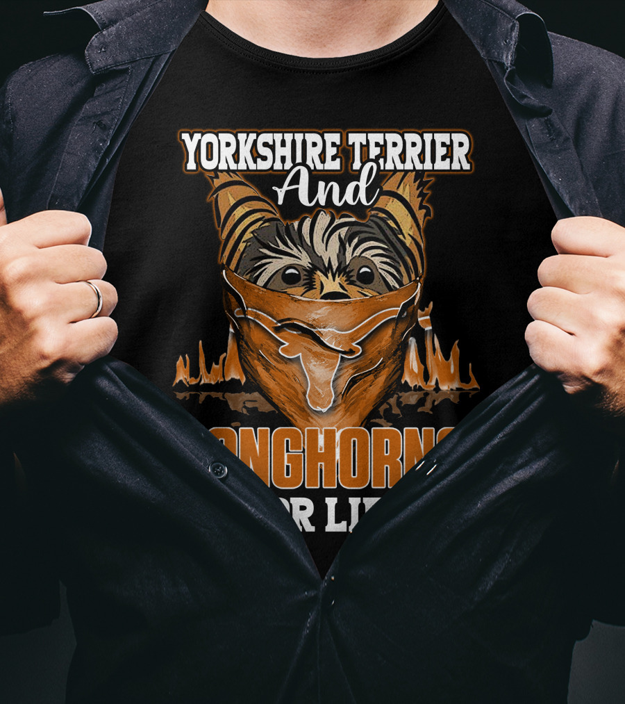 Yorkshire Terrier And Longhorns For Life T-Shirt