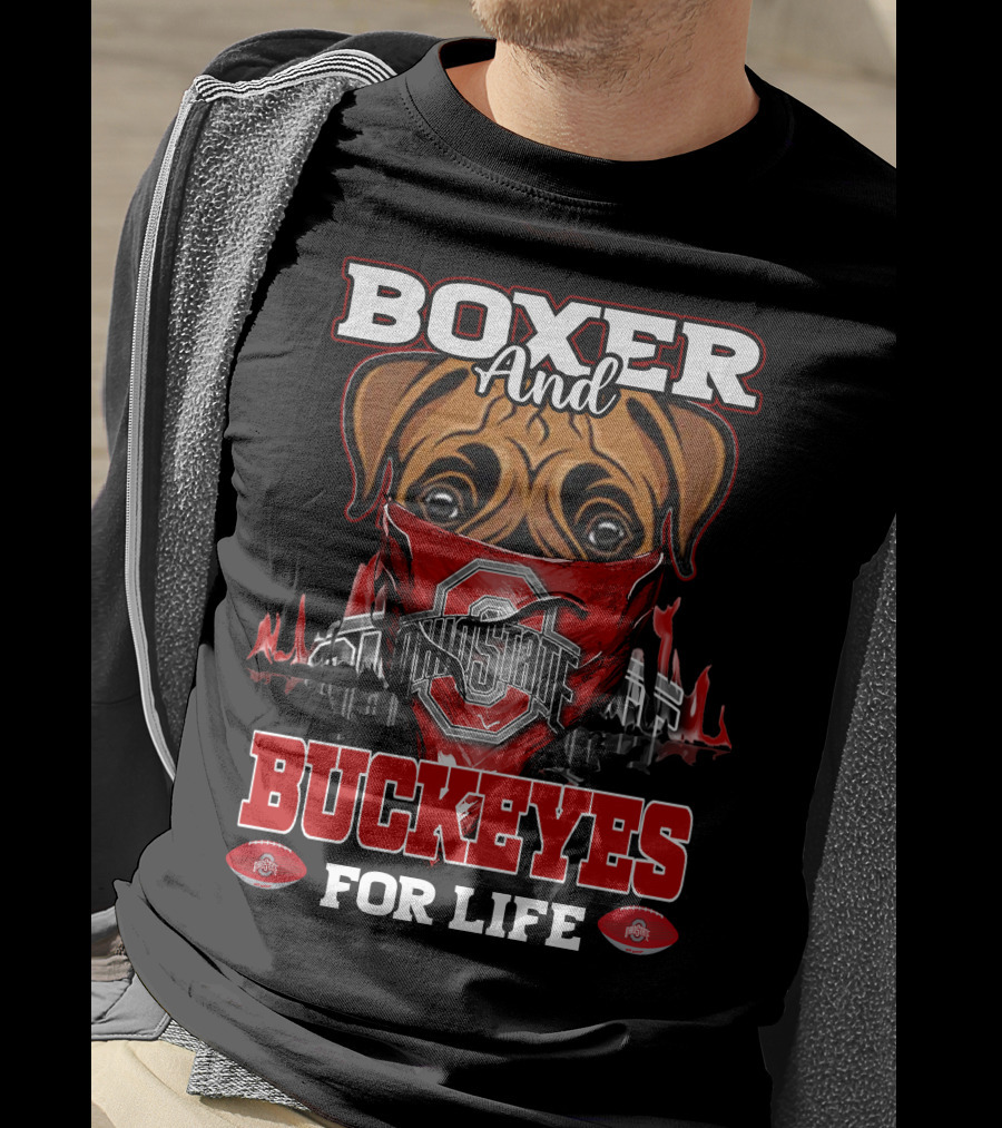 Boxer And Buckeyes Ohio State For Life T-Shirt