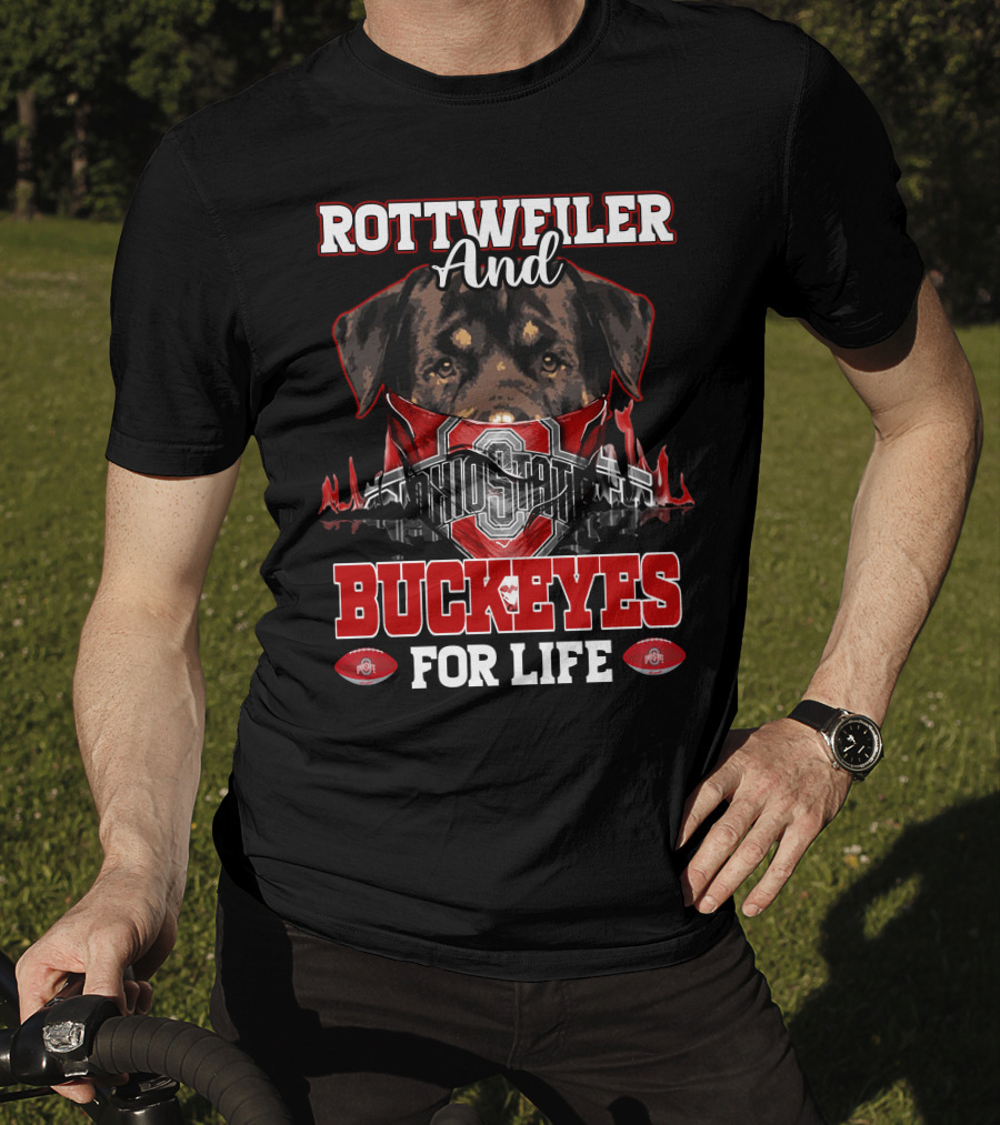 Rottweiler And Ohio State Buckeyes For Life T-Shirt