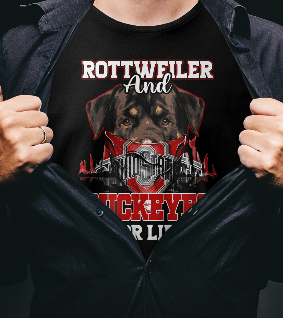 Rottweiler And Ohio State Buckeyes For Life T-Shirt