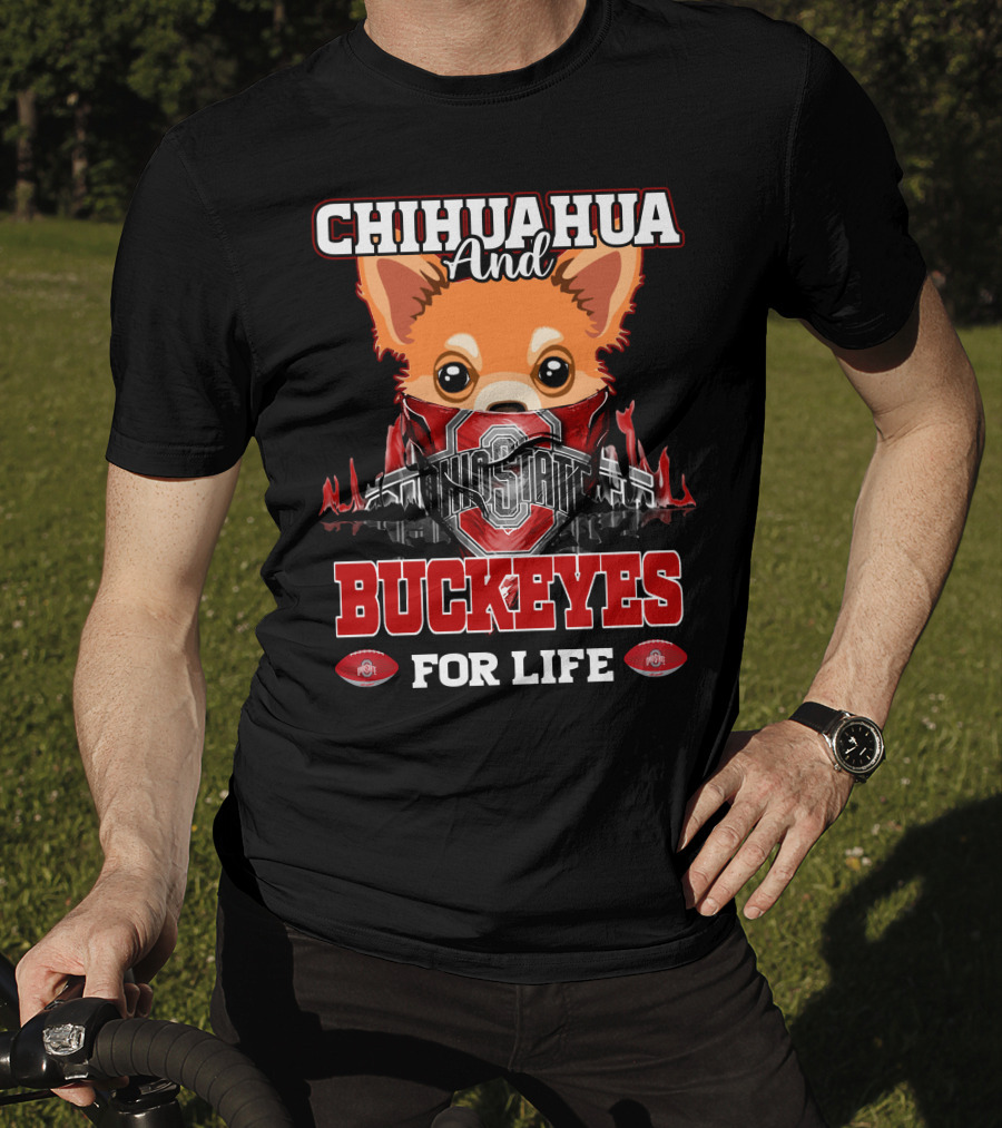 Chihuahua And Buckeyes Ohio State For Life T-Shirt