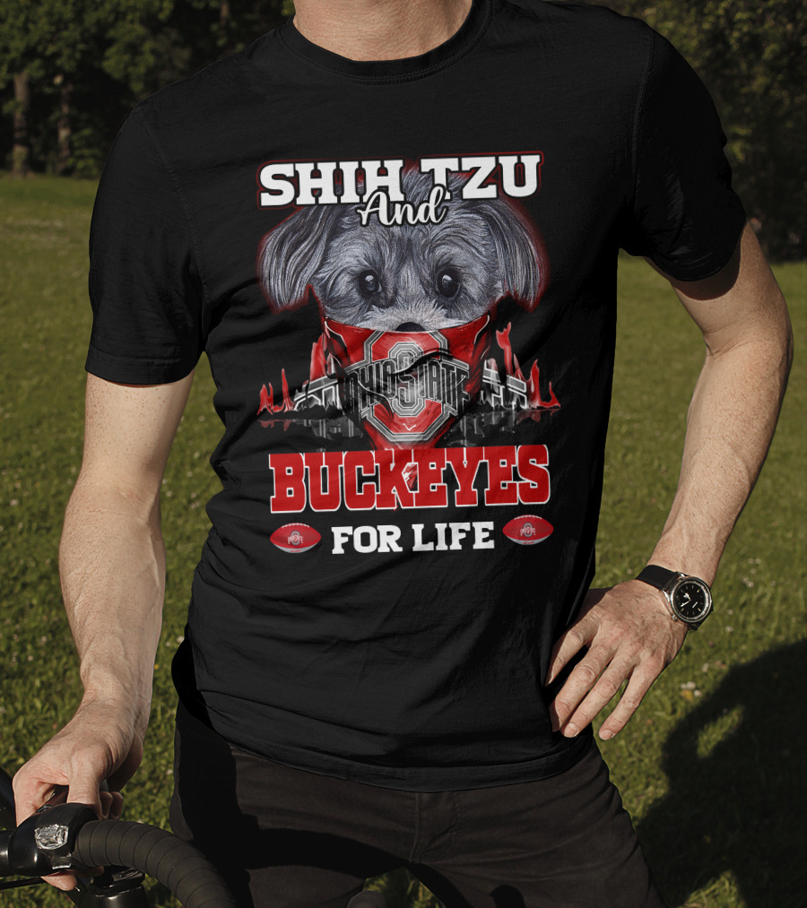 Shih Tzu And Ohio State Buckeyes For Life T-Shirt