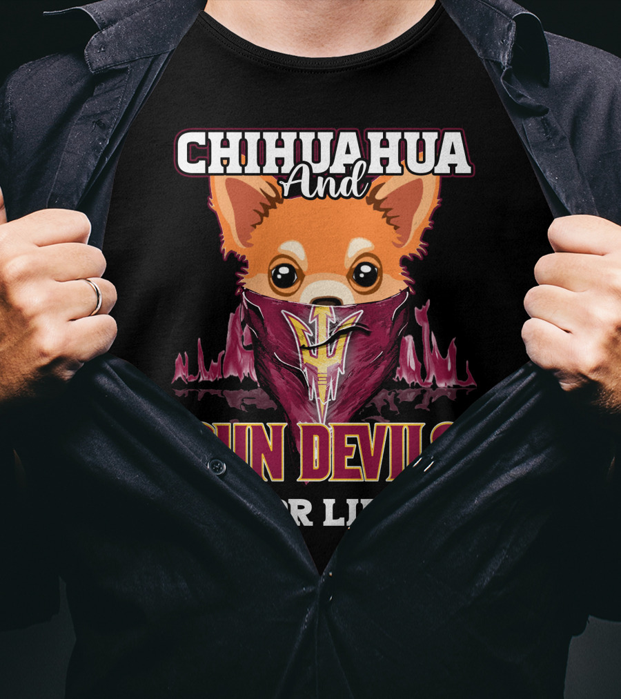 Chihuahua And Sun Devils For Life T-Shirt