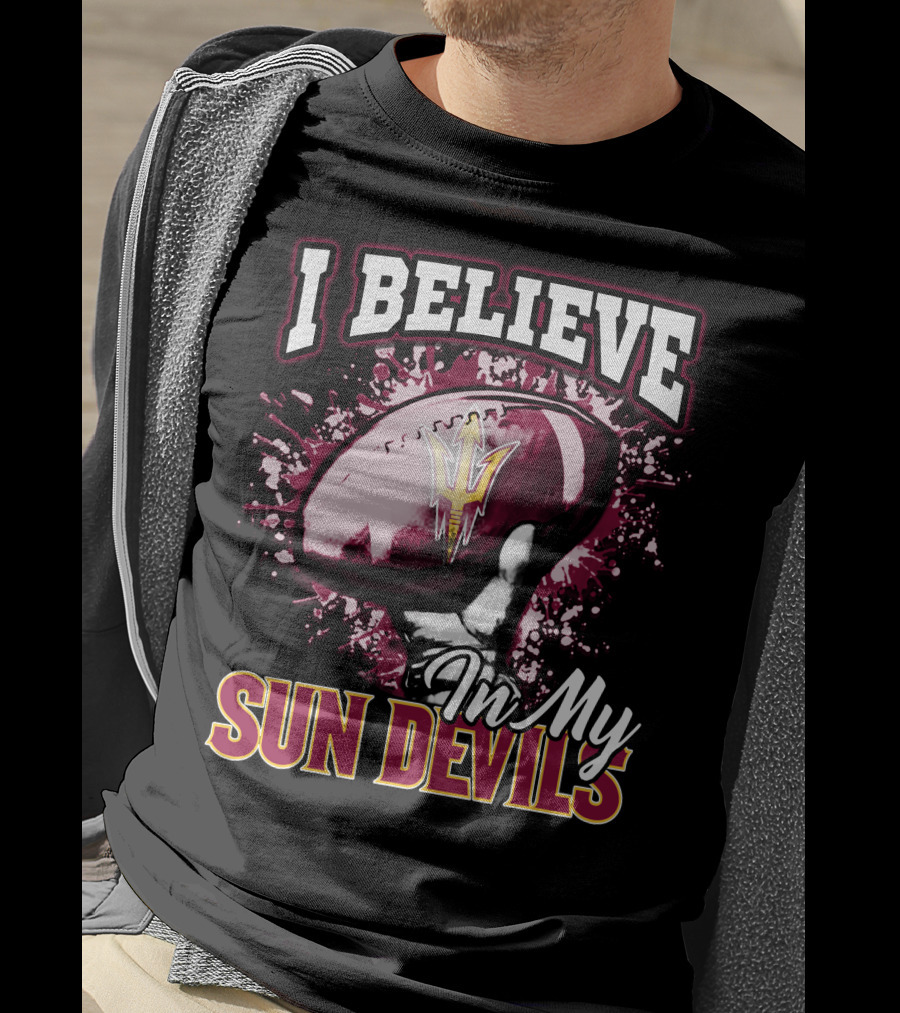 I Believe In My Sun Devils Football Fan Gear T-Shirt