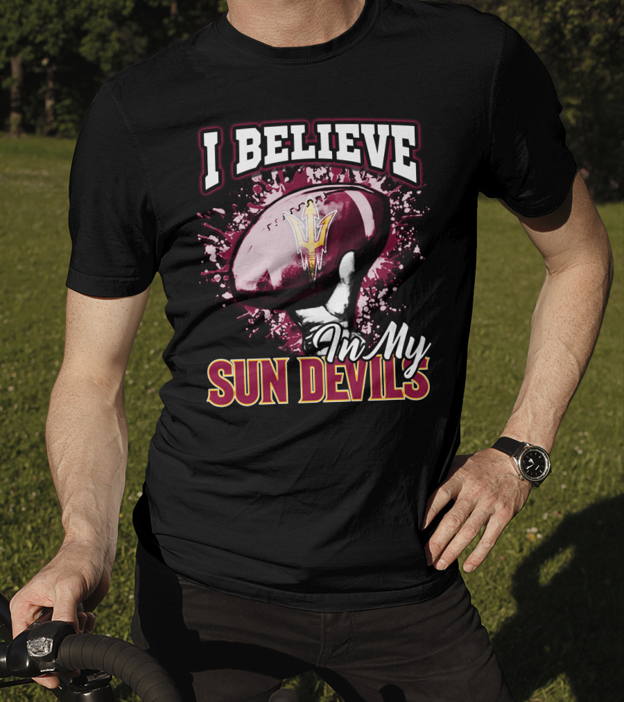 I Believe In My Sun Devils Football Fan Gear T-Shirt