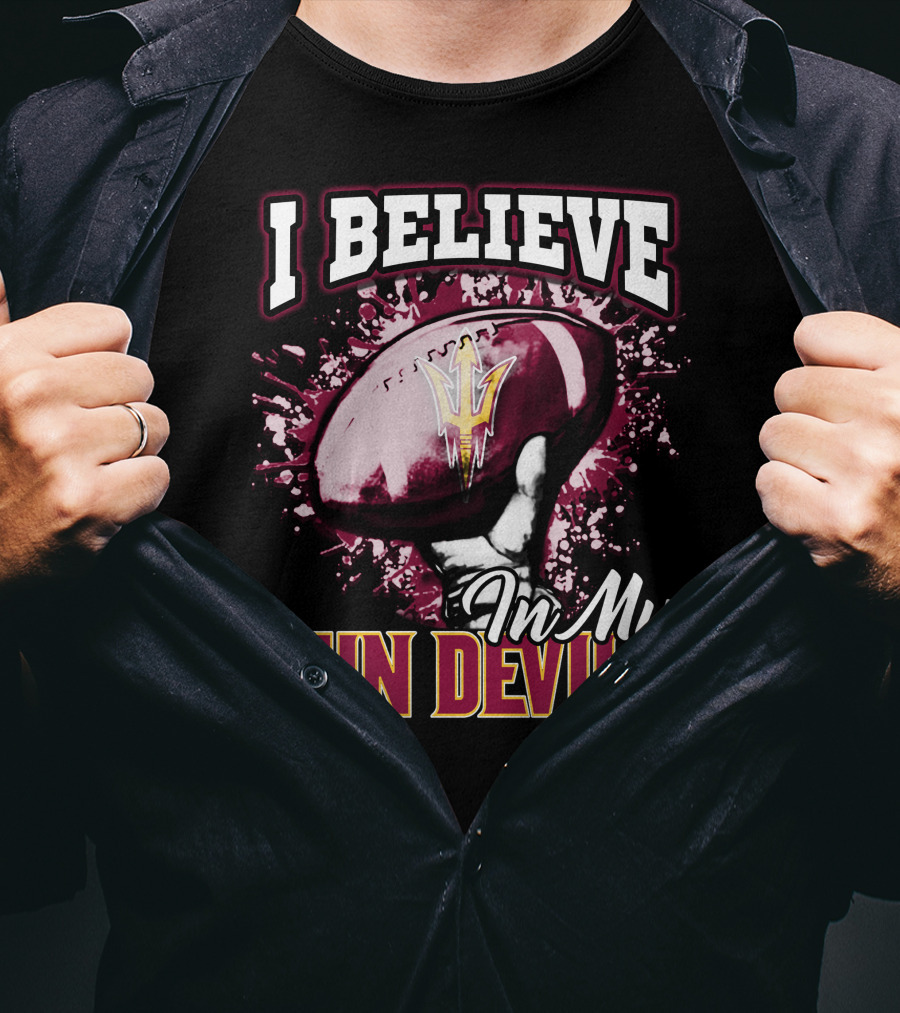 I Believe In My Sun Devils Football Fan Gear T-Shirt