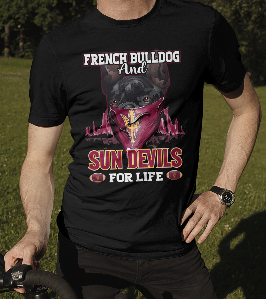 French Bulldog And Sun Devils For Life T-Shirt