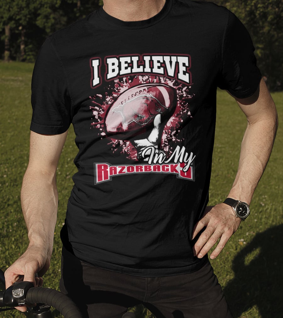 I Believe In My Razorbacks T-Shirt