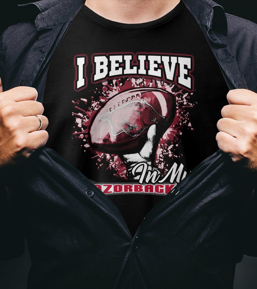 I Believe In My Razorbacks T-Shirt