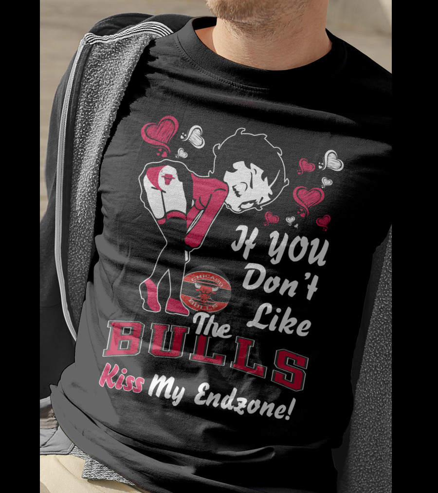 If You Don't Like The Chicago Bulls Kiss My Endzone T-Shirt