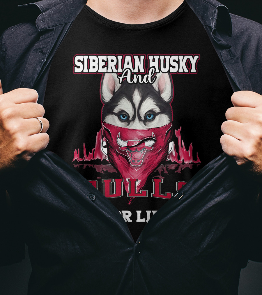 Siberian Husky And Chicago Bulls For Life T-Shirt
