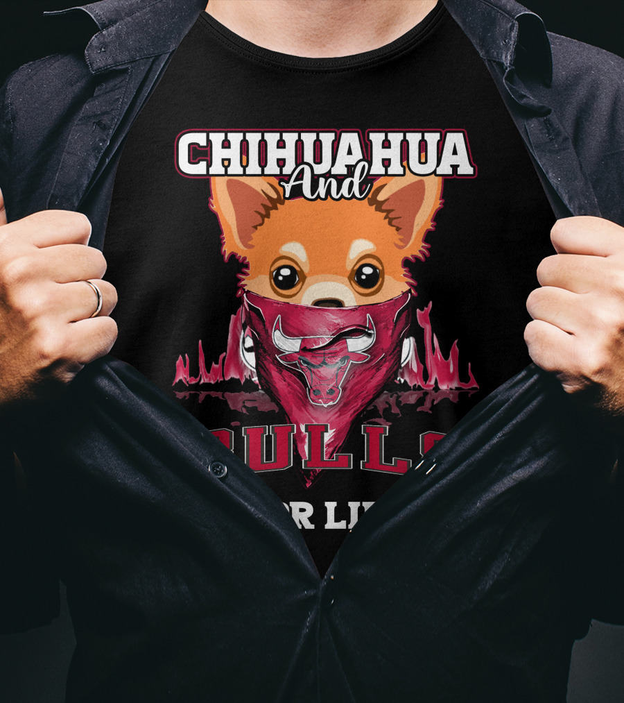 Chihuahua And Bulls For Life T-Shirt