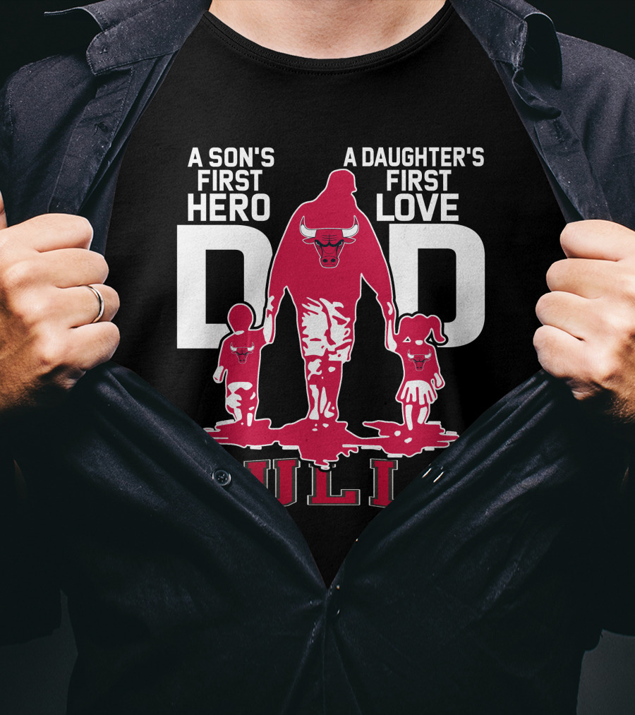 A Son's First Hero A Daughter's First Love Dad Bulls T-Shirt