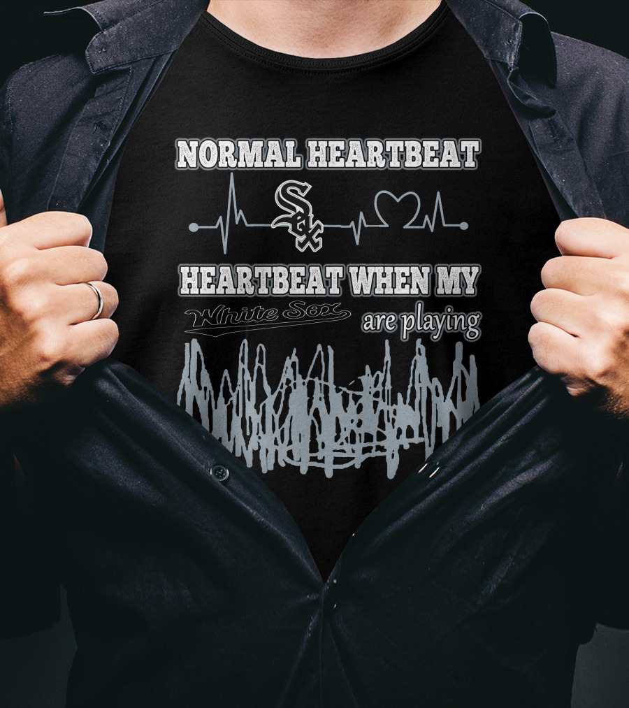 Normal Heartbeat Heartbeat When My Chicago White Sox Are Playing T-Shirt