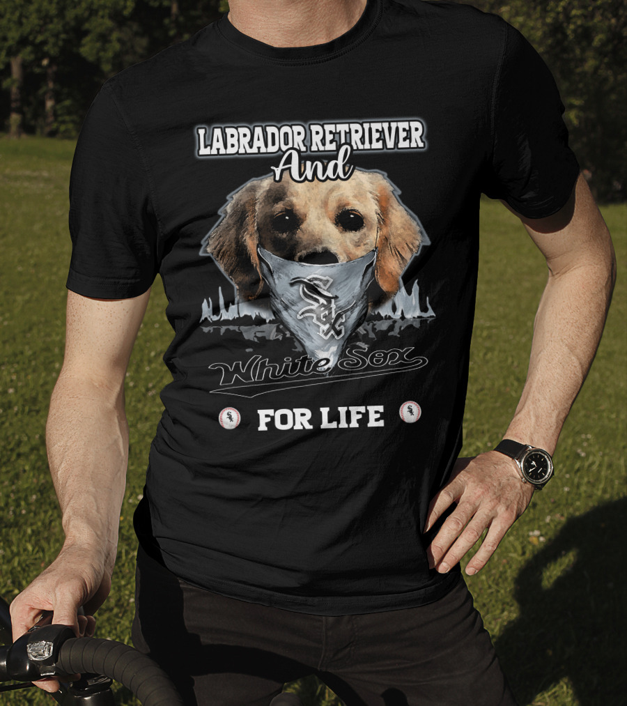 Labrador Retriever And White Sox For Life T-Shirt