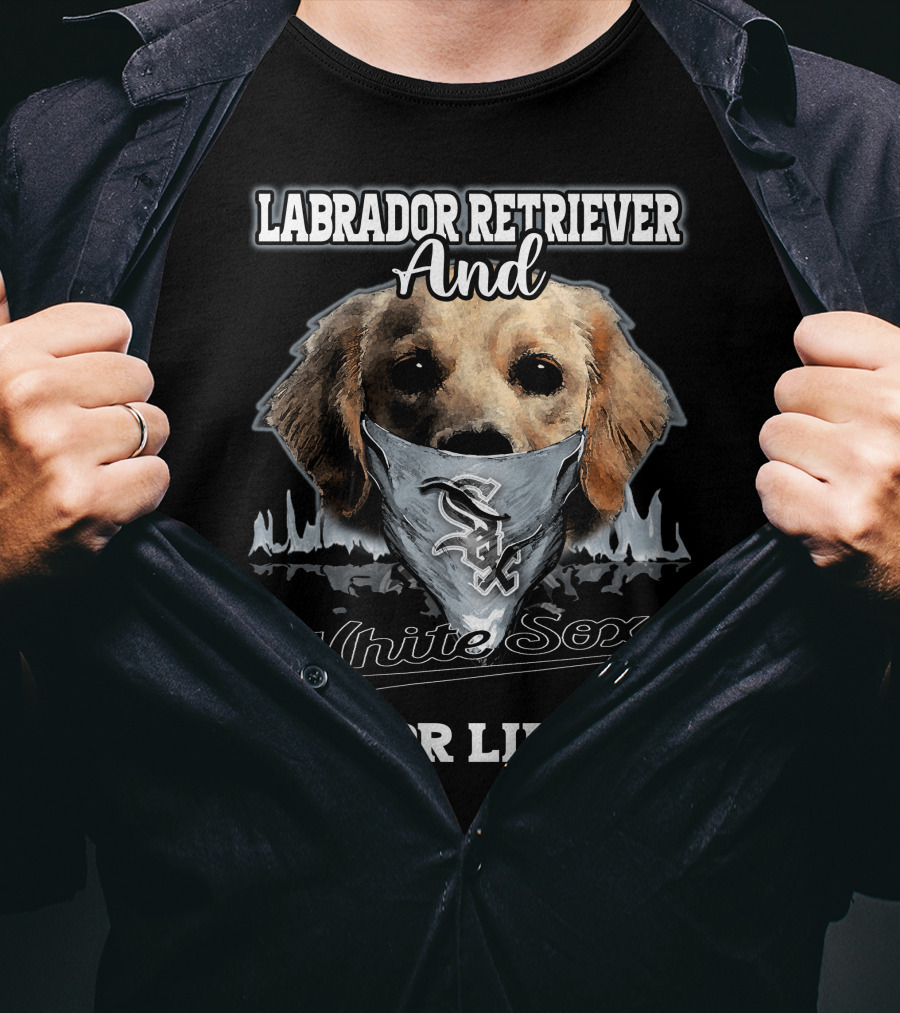 Labrador Retriever And White Sox For Life T-Shirt