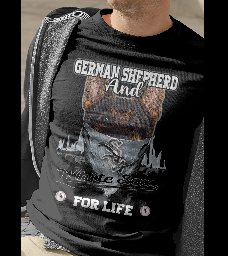 German Shepherd And Chicago White Sox For Life T-Shirt
