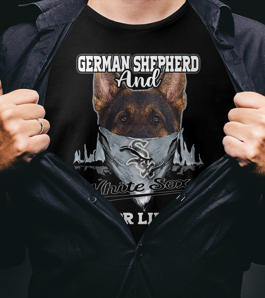 German Shepherd And Chicago White Sox For Life T-Shirt
