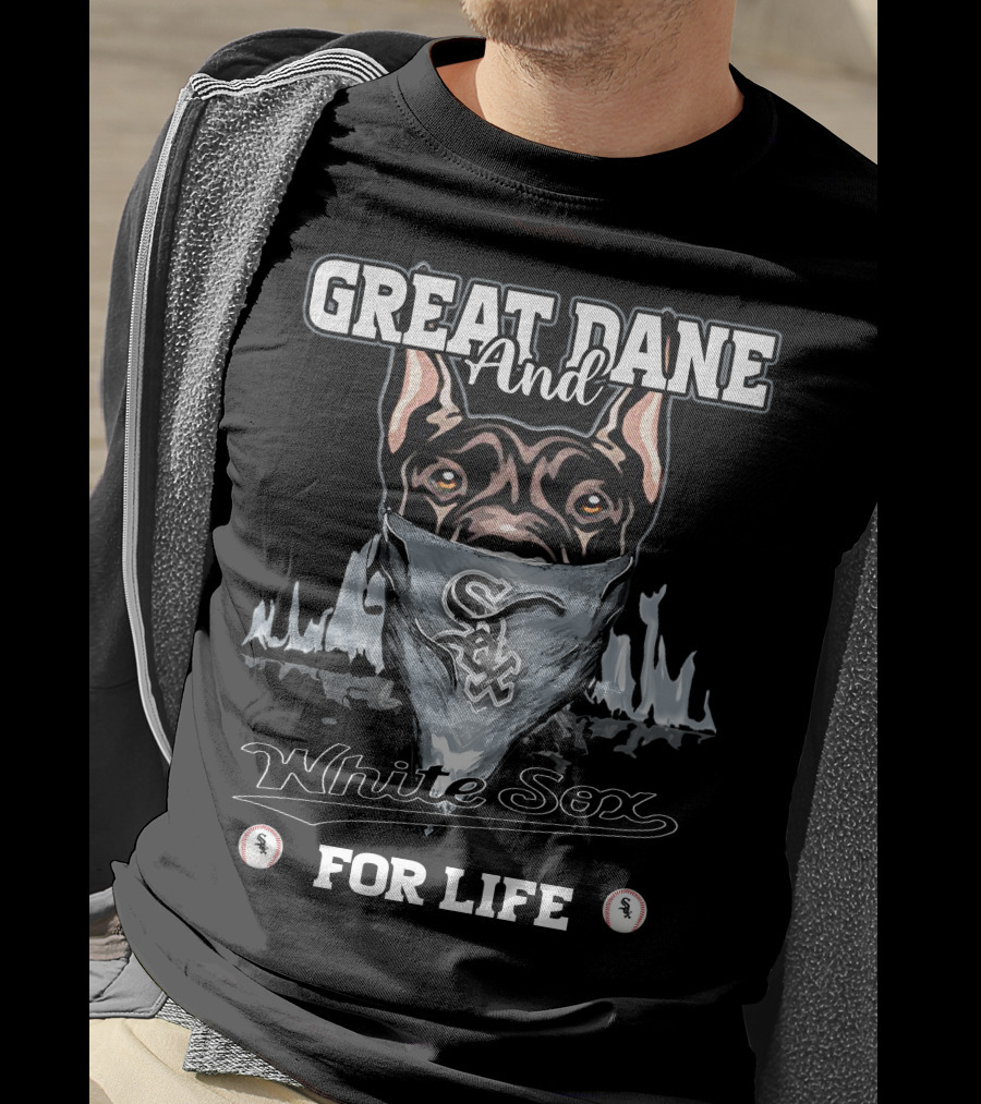 Great Dane And White Sox For Life T-Shirt