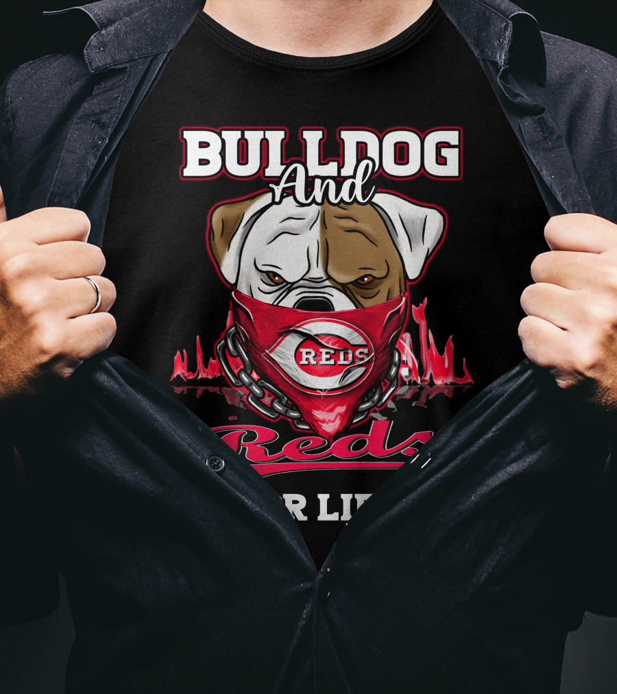 Bulldog And Reds For Life T-Shirt
