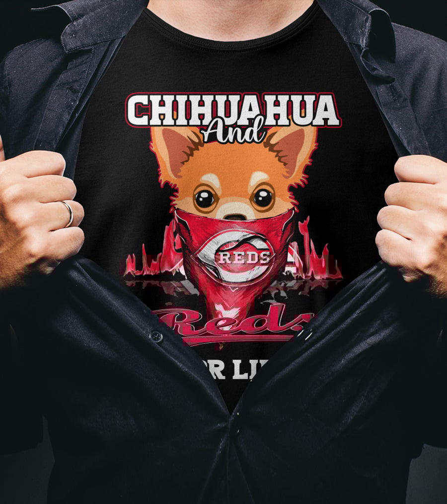 Chihuahua And Reds For Life Cincinnati T-Shirt