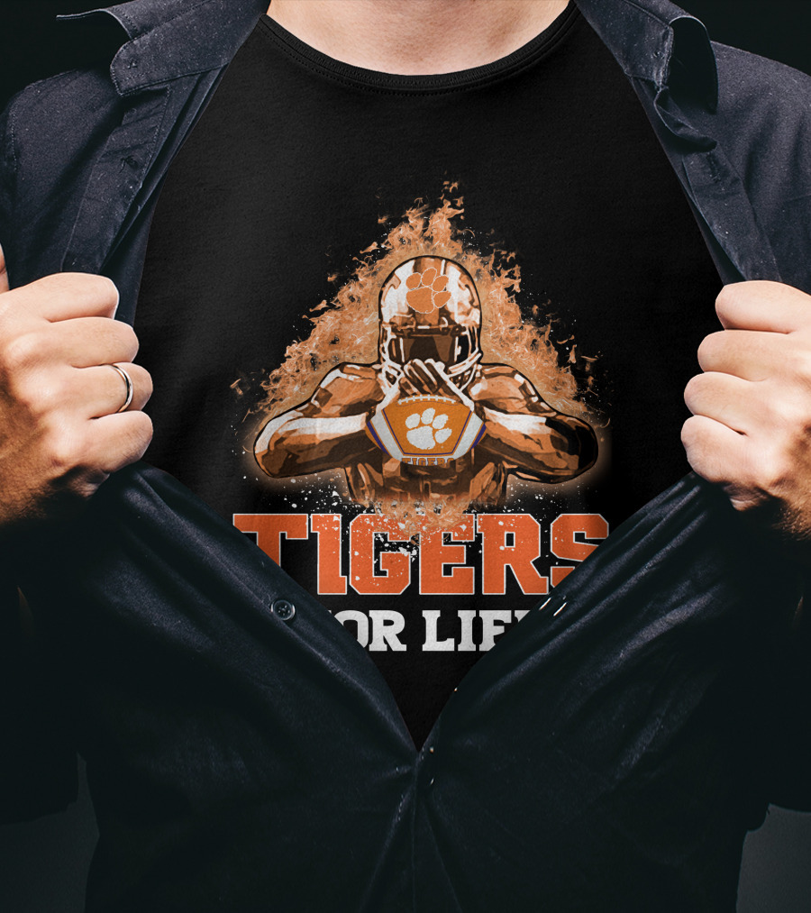 Tigers For Life Clemson Football Fanatic T-Shirt