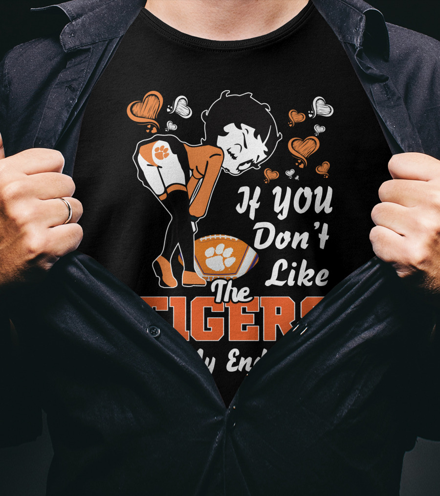 If You Don't Like The Tigers Kiss My Endzone T-Shirt