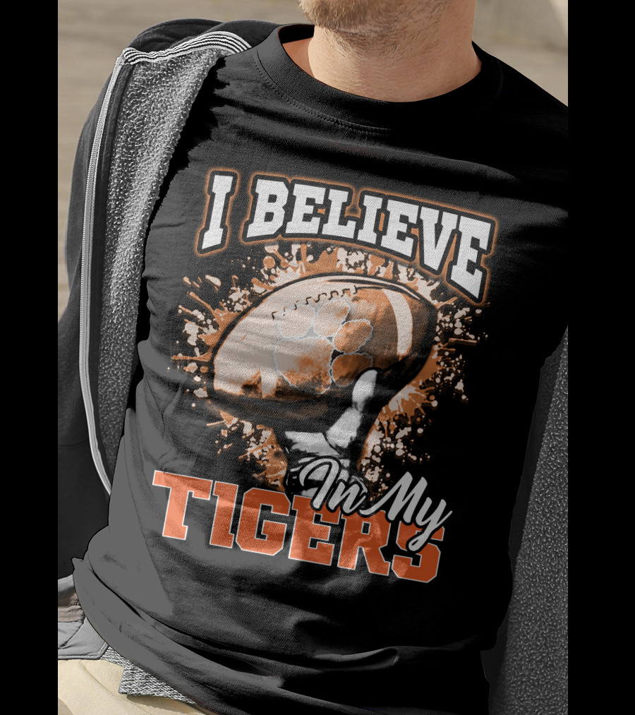 I Believe In My Clemson Tigers Football T-Shirt