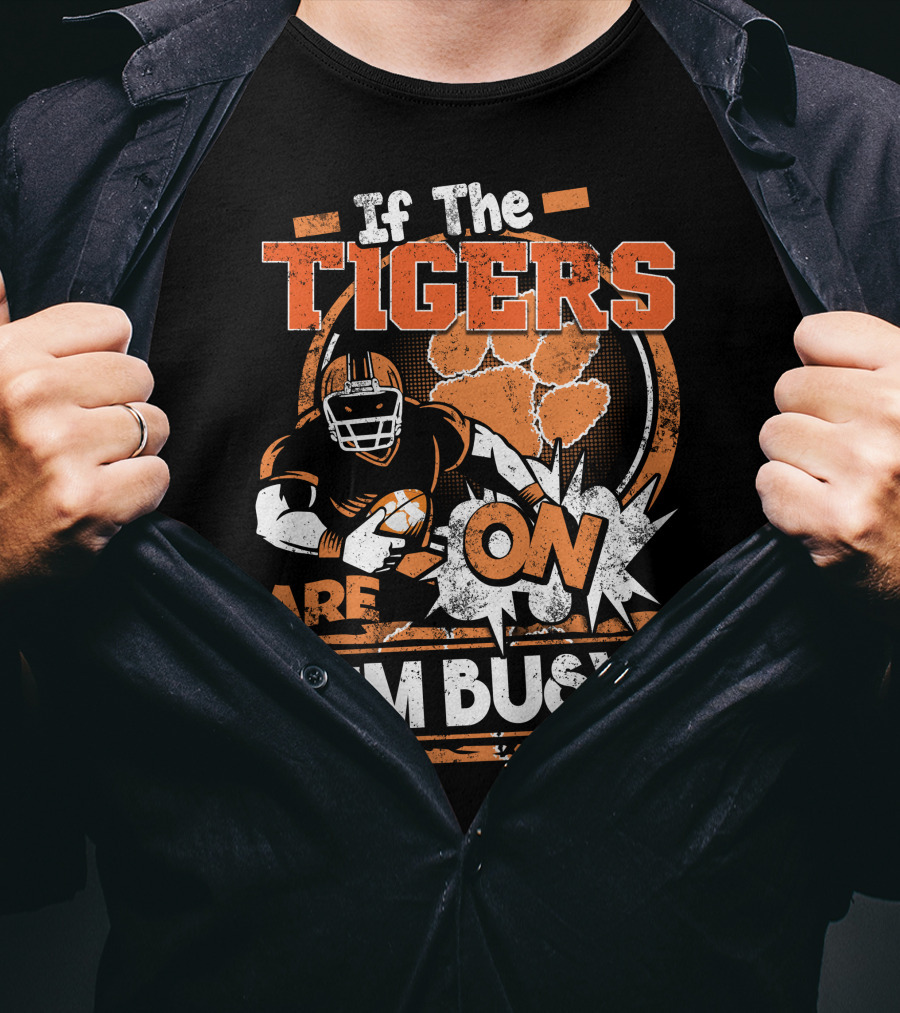 If The Tigers Are On I'm Busy T-Shirt