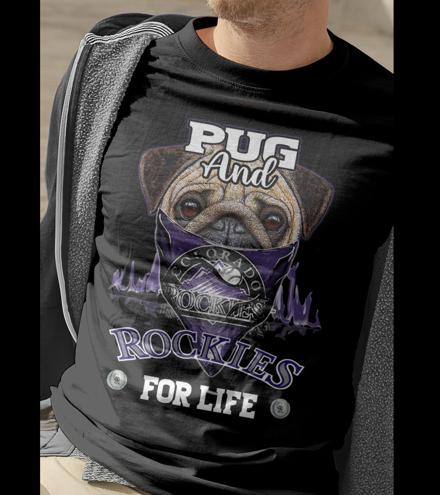 Pug And Colorado Rockies For Life T-Shirt