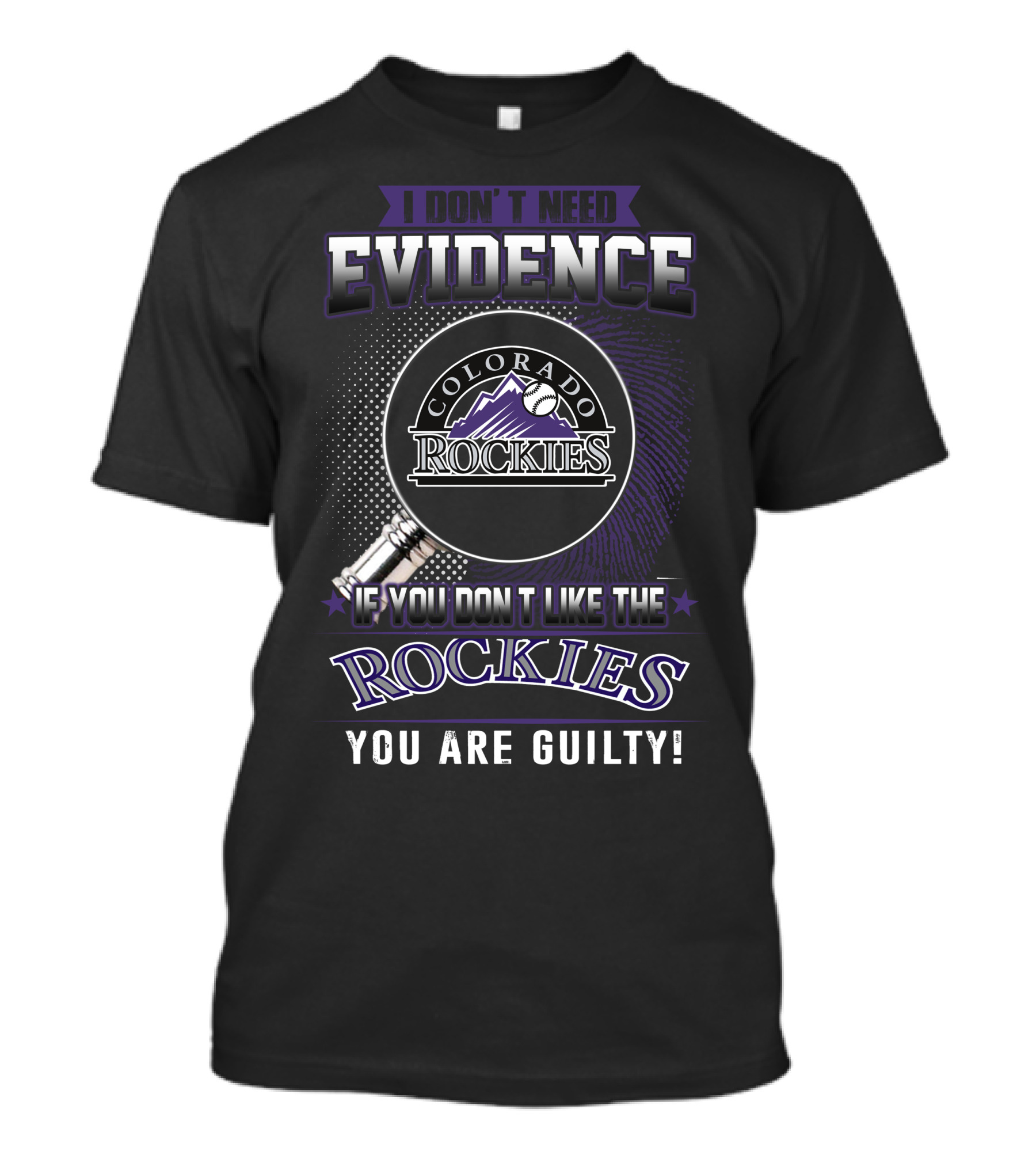 I Don't Need Evidence Colorado Rockies You Are Guilty T-Shirt
