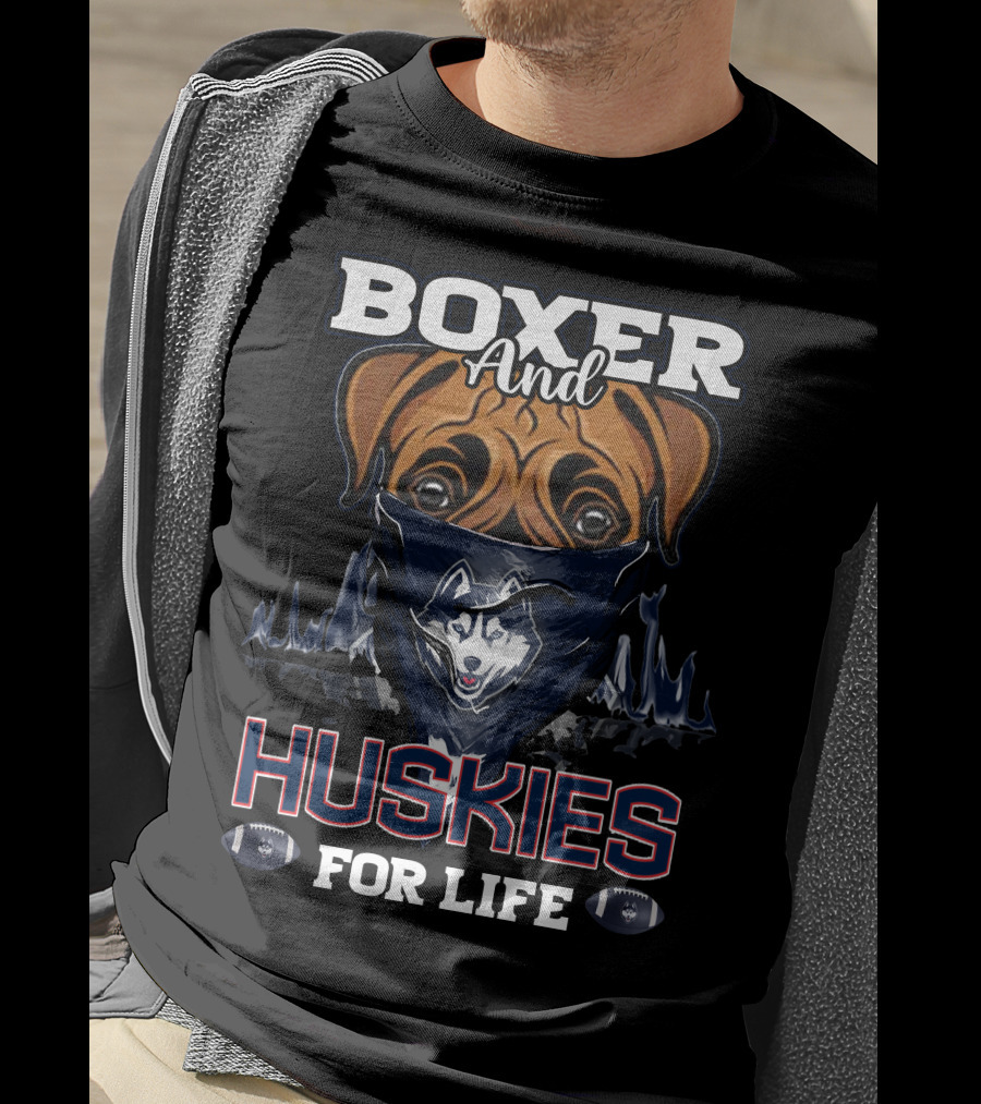 Boxer And Huskies For Life Connecticut Football T-Shirt