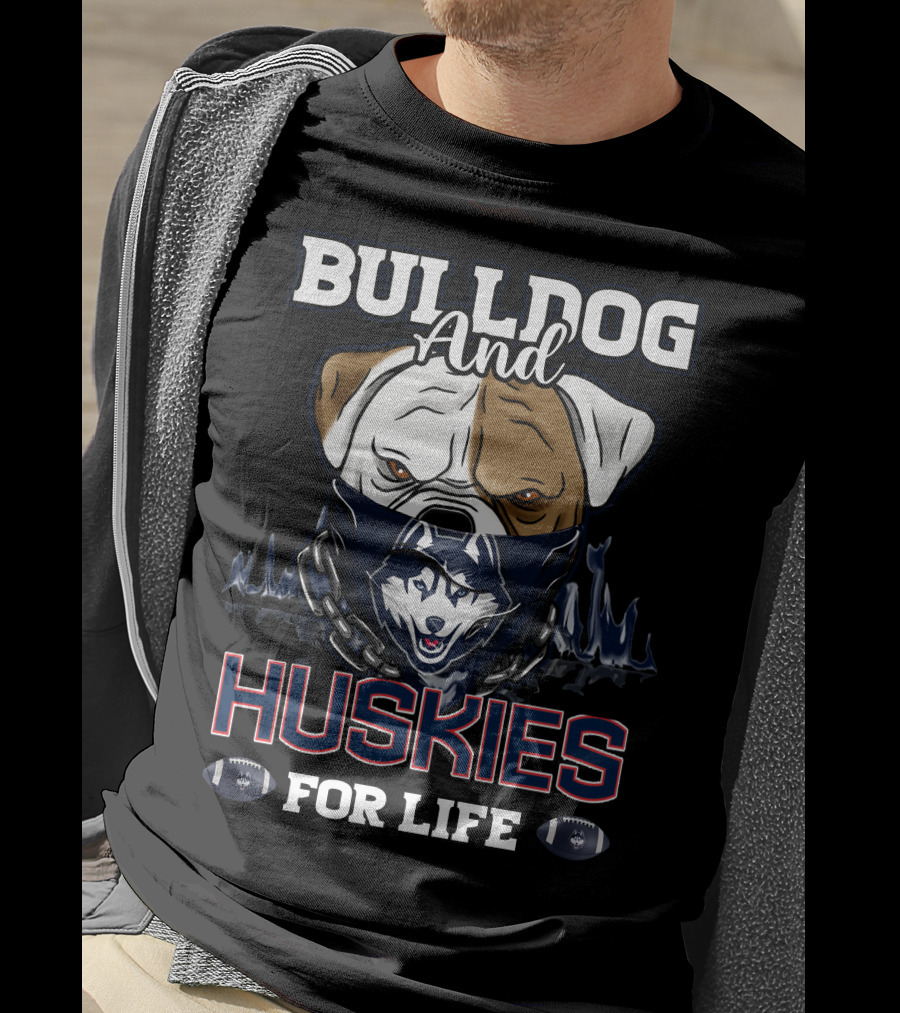 Bulldog And Huskies For Life Connecticut Huskies T-Shirt