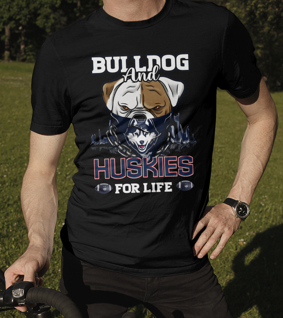 Bulldog And Huskies For Life Connecticut Huskies T-Shirt