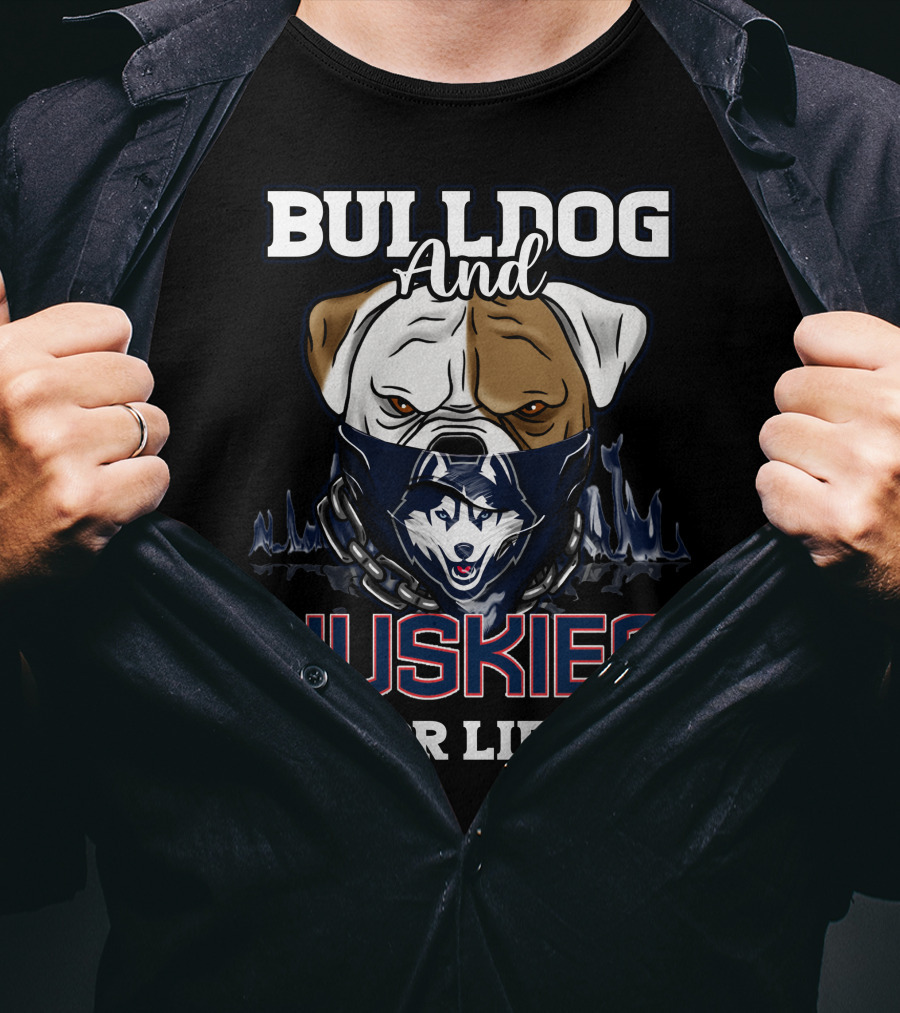 Bulldog And Huskies For Life Connecticut Huskies T-Shirt