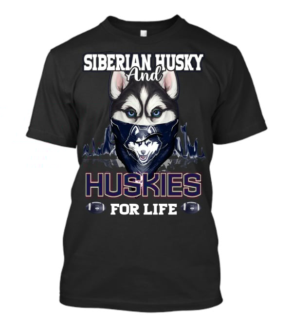 Siberian Husky And Huskies For Life T-Shirt