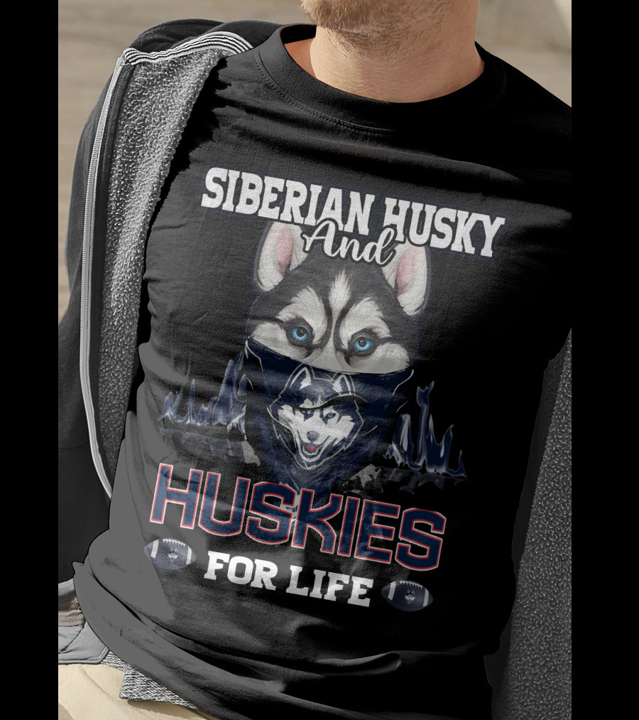 Siberian Husky And Huskies For Life T-Shirt